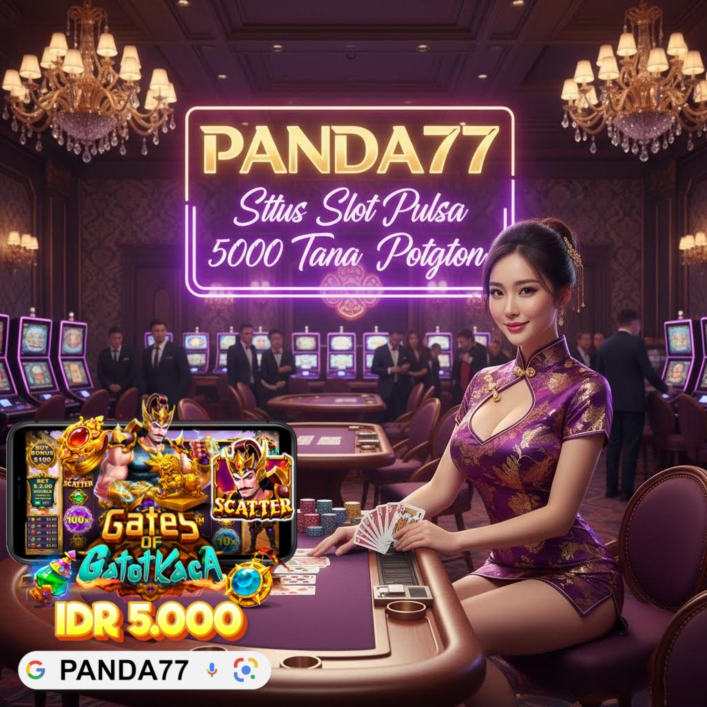 Panda77: Situs Slot Deposit Pulsa 5000 Tanpa Potongan image 1